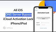 All iOS DNS Server Bypass iCloud Activation Lock on iPhone/iPad 2022
