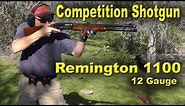 Remington 1100 12 gauge Shotgun for Competition Shooting & Hunting - REVIEW