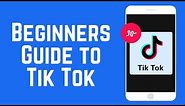 How to Make TikTok Videos – Beginners Guide to TikTok