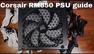 Corsair RM850 and RM850x unboxing and installation guide
