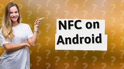 Can you add NFC to your Android phone?