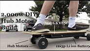 DIY Electric Skateboard- 2,000W Hub Motors