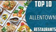 Top 10 Best Restaurants to Visit in Allentown | USA - English