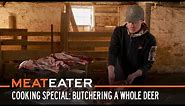Cooking Special: Butchering a Whole Deer | S6E06 | MeatEater