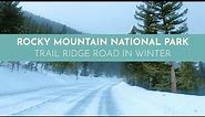 Estes Park Colorado to Rocky Mountain National Park Winter Scenic Drive | 4K Snowy Trail Ridge Road