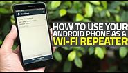 How to Use Your Android Phone as a Wi-Fi Repeater