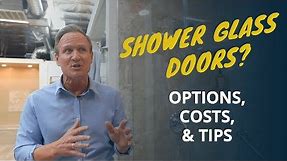 Shower Glass Doors Options, Costs & Tips