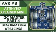 AVR #8. I2C Master PART4 || Read data from slave device || AT24C256