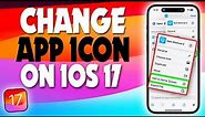 iOS 17 Features: how to change app icon on iOS 17 of iPhone | PIN TECH |