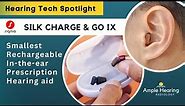 Signia Silk Charge and Go IX: Smallest Rechargeable Hearing Aids
