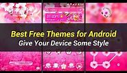 5 Best Free Themes for Android | Give Your Device Some Style