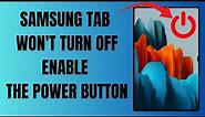 How to power off a Samsung Tablet, enable the power side key