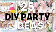 25 DIY Party Ideas for all Ages!!