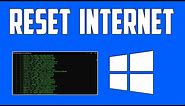 How To Reset Your Internet Connection in Windows 10