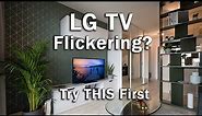 LG TV Flickering Screen? Try THIS First...