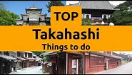 Top things to do in Takahashi, Okayama Prefecture | Chugoku - English