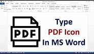How to Type PDF Icon In MS Word | Insert PDF Icon In Word
