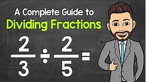 Dividing Fractions | A Complete Step-By-Step Guide (Learn Everything You Need to Know)