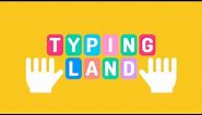 Typing Land - A fun and exciting FREE typing game