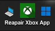 Repair Xbox App Windows 11