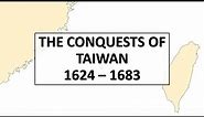 The Dutch, Koxinga, and Qing Campaigns | The Conquests of Taiwan (1624-1683)