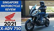 ADVENTURE SCOOTER - 2021 Honda X-ADV 750 | SINGAPORE MOTORCYCLE REVIEW