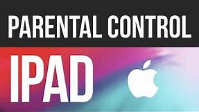 Set Up Parental Controls on iPad , iPad mini, iPad Air, iPad Pro
