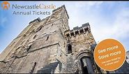 Newcastle Castle now has annual tickets!