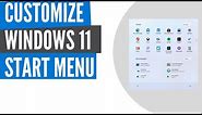 How to Customize Windows 11 Start Menu
