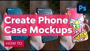 How to Create Phone Case Mockups in Photoshop