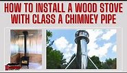 Wood Stove Installation with Class A Insulated Chimney Pipe by Rockford Chimney Supply