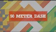 50 Mt. Dash - Standing Start (Speed)