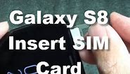 Samsung Galaxy S8: How to Insert / Remove SIM Card