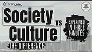 What's the Difference between a Society and a Culture? Theory To Go 1