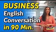 The Most Useful Business English Conversation Dialogues in 90 Minutes