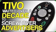 TiVo Waited Over a Decade to Screw Over Advertisers (Amazing Commercials)