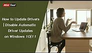 How to Update Drivers | Disable Automatic Driver Updates on Windows 10/11