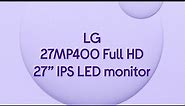 LG 27MP400 Full HD 27” IPS LED Monitor - Black - Product Overview