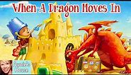 🏖️ Kids Book Read Aloud: WHEN A DRAGON MOVES IN by Jodi Moore and Howard McWilliam