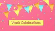 14 Memorable Celebrations At Work For Engaged Teams