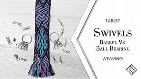 Swivles for Tablet Weaving: Barrel vs Ball Bearing