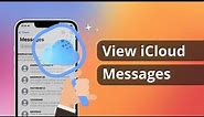 [3 Ways] How to View Messages/iMessages on iCloud