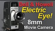Bell & Howell Electric Eye - 8mm Camera Overview, Testing and Loading