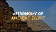 The History of Astronomy: Ancient Egypt