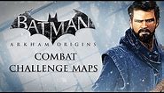 Batman: Arkham Origins – Combat Challenge Maps (As Bruce Wayne)