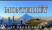 Monterrey Mexico 🇲🇽 4k Ultra HD | Drone Tour