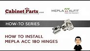 How to Install Mepla ACC 180 Series Hinges
