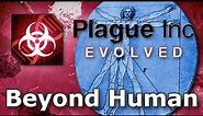 Plague Inc. Custom Scenarios - Beyond Human