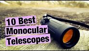 10 Best Monocular Telescopes in 2021 [Best Budget Monoculars]