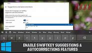 How to Enable SwiftKey Suggestions & Autocorrections Features on Windows 10